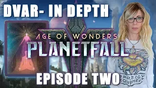 AoW Planetfall - Dvar in Depth - Strategies & Tactics - EP 2 (FINAL)