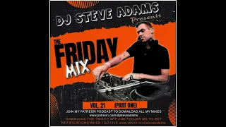The Friday Mix Vol. 21 (Part One)