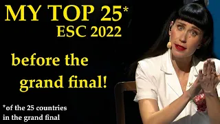 My Top 25 | ESC 2022 - Before the Grand Final