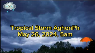 Weather Update Today | AghonPh Update as of May 26, 2024, 5am