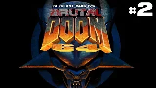 Brutal Doom 64 |#2| (Лабиринт смерти!) + Секретный уровень