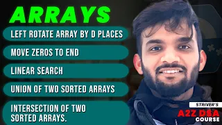 Rotate Array by K places | Union, Intersection of Sorted Arrays | Move Zeros to End | Arrays Part-2