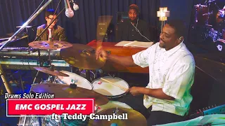 【My Desire】Teddy Campbell Drums Solo Edition- EMC GOSPEL JAZZ