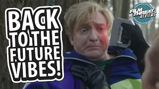 RELAX, I'M FROM THE FUTURE | Film Threat Reviews