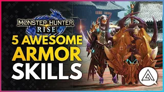 Monster Hunter Rise | 5 Awesome Armor Skills You Need To Check Out!