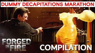 DEADLY DUMMY DECAPITATIONS *ULTIMATE COMPILATION* | Forged in Fire