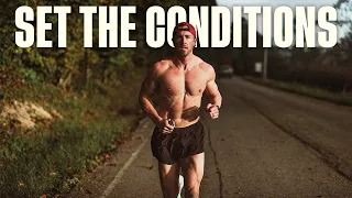 Set The Conditions To Succeed | VLOG 011