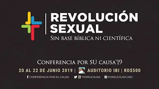 Por Su Causa 2019 - Revolución Sexual: Sin Base Bíblica Ni Científica