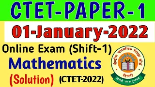 ctet paper-1 Maths Solutions | 1 January 2022 Online Exam Shift-1 Ctet | गणित में पूछे गए सवाल
