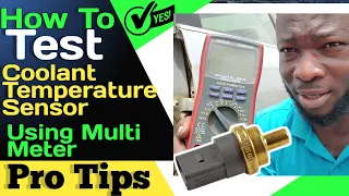 HOW TO TEST COOLANT TEMPERATURE SENSOR USING MULTI METER