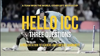 Hello ICC, Three Questions