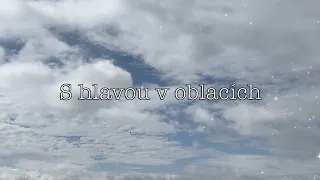 S hlavou v oblacích - official lyric video
