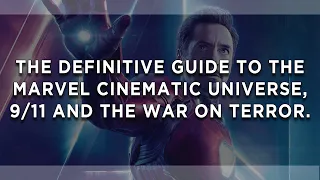 The MCU, 9/11 and The War on Terror.