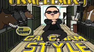 Gangnam Style - PSY ( OISM REMIX ) FREE DOWN LOAD