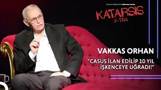 Katarsis X-TRA:  Suriye’de Casus İlan Edilip 10 Yıl Esir Tutulan Vakkas Orhan’ın Hikayesi