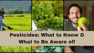 Pesticides!  What to Know & Be Aware of!