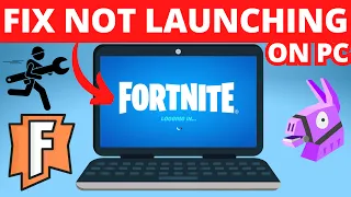 How to Fix Fortnite Not Launching on PC - Fix Fortnite Won't Open