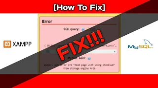 XAMPP - [ HOW TO FIX ] - GOT ERROR 176  "READ PAGE WITH WRONG CHECKSUM"  FROM STORAGE ENGINE ARIA