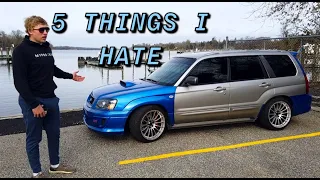 5 THINGS I HATE ABOUT MY STI SWAPPED SUBARU FORESTER XT