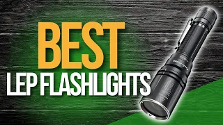 🌤️ Top 5 Best LEP Flashlights | LEP Flashlights review