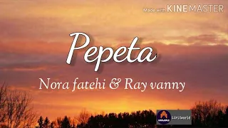#pepeta #NoraFatehi #Rayvanny  PEPETA (Lyrics) || Nora fatehi & Rayvanny ||