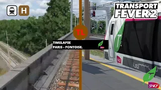 Transport Fever 2 #36B - Transilien H - Paris➡️Pontoise (TimeLapse)