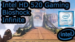 Intel HD 520 Gaming - Bioshock Infinite - Skylake i3-6100U, i5-6200U, i7-6500U, Surface 4 Pro