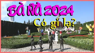 BÀ NÀ 2024 CÓ GÌ LẠ?  (Phần 2)