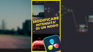 MODIFICARE l'intensità di un NODO su DaVinci Resolve - Tips DV #3