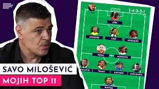 Mojih TOP 11: Savo Milošević bira svojih idealnih 11! | S01E07
