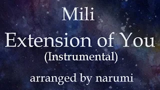 Mili - Extension of You(Instrumental) / lyrics/歌詞付/karaoke/カラオケ arranged by narumi