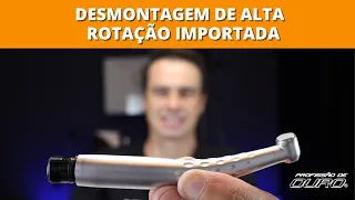 Desmontagem de caneta de alta rotação importada