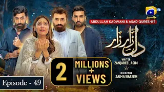 Dil Zaar Zaar - Episode 49 - Hina Altaf - Sami Khan - Azfar Rehman [Eng Sub] - 16th May 2022