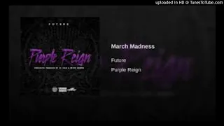 Future - March Madness (Echo)