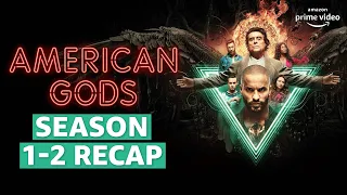 American Gods Season 1-2 Recap | Amazon Prime Video