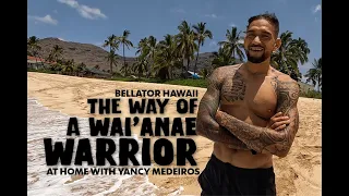 The Way of a Wai‘anae Warrior: At Home with Yancy Medeiros for Bellator Hawaii