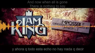 I am king- Impossible-( sub español e ingles)