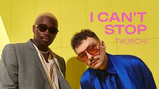 TVORCHI - I Can't Stop (Official Music Video)