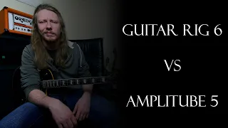 Shooting Out Amplitube 5 and Guitar Rig 6