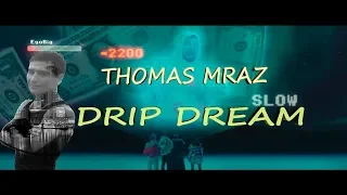 THOMAS MRAZ — DRIP DREAM РЕАКЦИЯ НА КЛИП SHOW REACTION