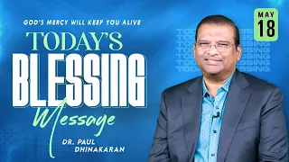God’s Mercy will Keep you Alive | Dr. Paul Dhinakaran | Today's Blessing