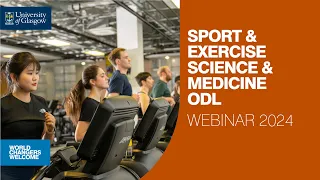 Sport & Exercise Science & Medicine online programme webinar at the University of Glasgow.