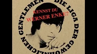 Die Liga der gewöhnlichen Gentlemen - Kennst Du Werner Enke? (Single Version)