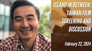 'Island in Between': Taiwan Film Screening and Discussion