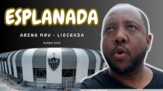 Arena MRV | ESPLANADA liberada para o público