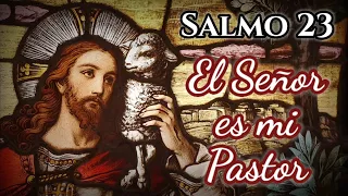 El Señor es mi Pastor | Salmo 23