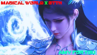 Magical World X Sharara X Battle Through The Heavens [AMV]