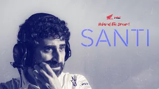 Behind the Dream: Santi