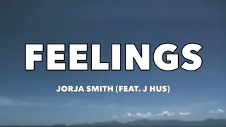 Jorja Smith - Feelings (feat. J Hus) - Lyrics