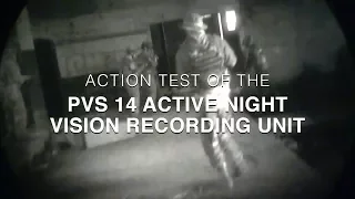 Action Test of the  PVS 14 Active Night Vision Recording Unit